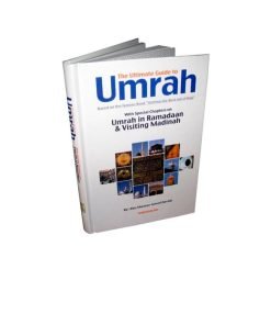 The Ultimate Guide to Umrah by Abu Muneer|