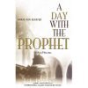 A Day With The Prophet
