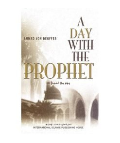 A Day With The Prophet
