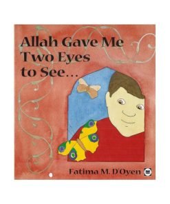 Allah Gave Me Two Eyes To See