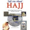 Tell Me About Hajj (Hardback)|